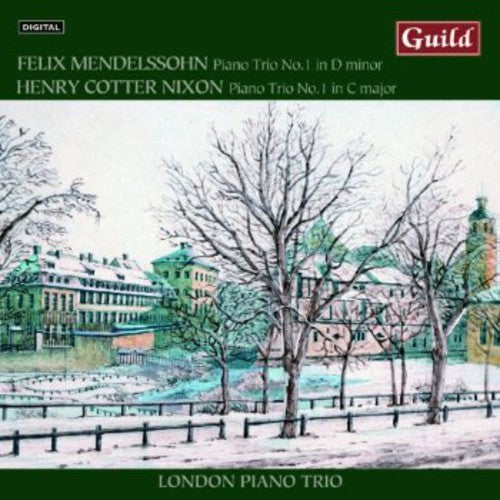 Mendelssohn / Nixon / London Piano Trio - Piano Trios By Mendelssohn & Cotter Nixon [CD]