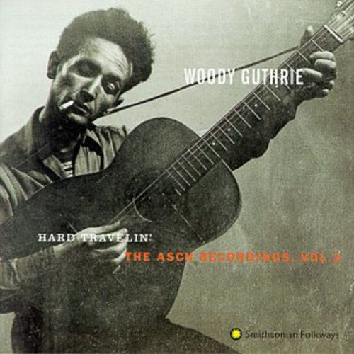 Woody Guthrie - Hard Travelin: Asch Recordings 3 [CD]