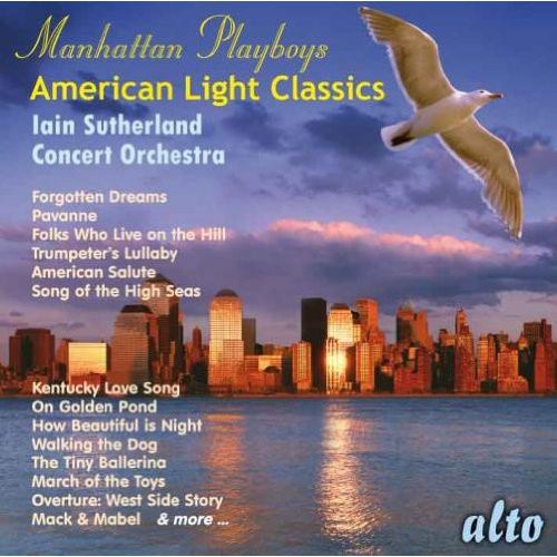 Iain Sutherland Concert Orchestra - Manhattan Playboys - American Light Classics [CD]