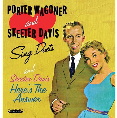 Porter Wagoner & Skeeter Davis - Sing Duets & Here's the Answer [CD]