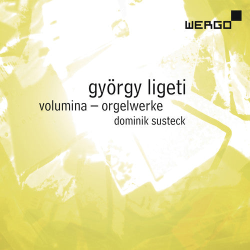 Ligeti / Susteck - Organ Works: Volumina Harmonies Coulee Musica [CD]