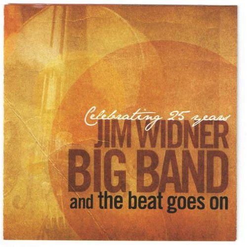 Jim Widner Big Band - And The Beat Goes On [CD]