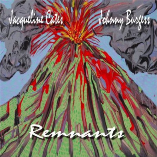 Jacqueline Cates /Johnny Burgess - Remnants [CD]