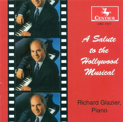 Richard Glazier - A Salute To The Hollywood Musical [CD]