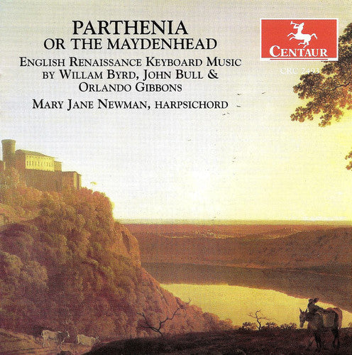Byrd / Bull / Gibbons / Newman - Parthenaia or the Maydenhead [CD]