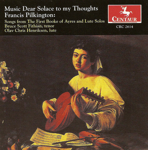 Bruce Scott Fithian - Music Dear Solace to My Thoughts [CD]