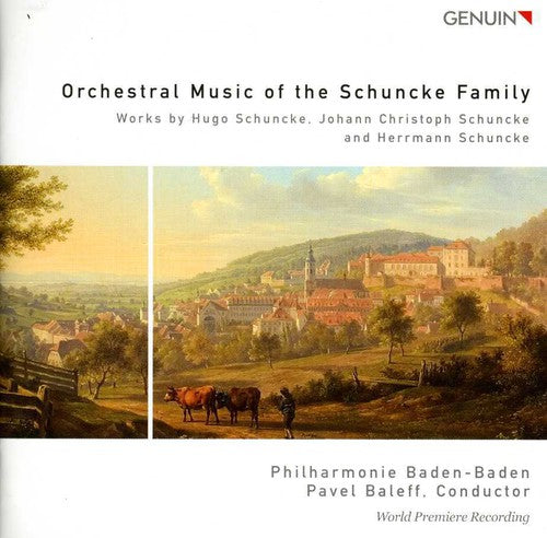 Pavel Baleff - Orchestral Music of the Schuncke Family [CD]