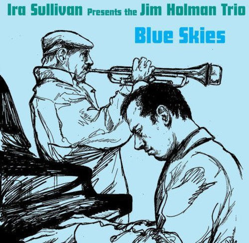 Ira Sullivan Presents Jim Holman - Blue Skies [CD]