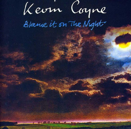 Coyne,kevin - Blame It On The Night - Music CD