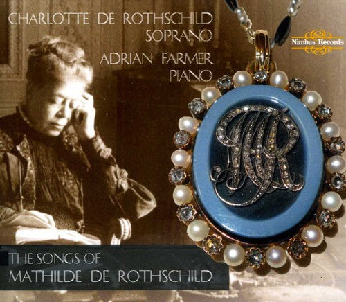 Charlotte De Rothschild - Songs of Mathilde de Rothschild [CD]