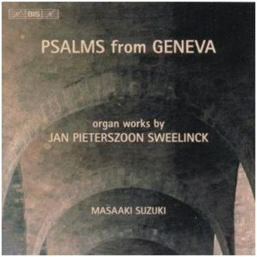 Masaaki Suzuki - Psalms from Geneva - Organ Works [CD]