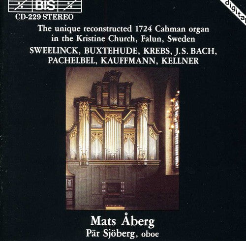 Mats Aberg - Works for Organ Performed on Reconstructed 1724 [CD]