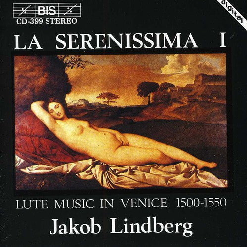 JAKOB LINDBERG - La Serenissima: Lute Music in Venice 1500-1550 [CD]