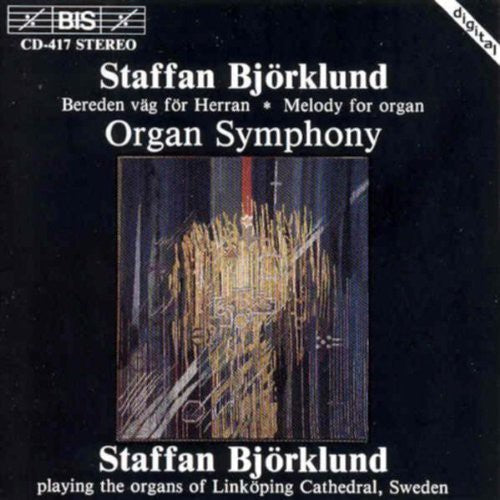 Staffan Bjorklund - Organ Symphony / Swedish Psalm 43 Choral Fantasy [CD]
