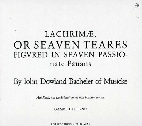 Gambe di Legno Consort - Lachrimae or Seaven Teares [CD]