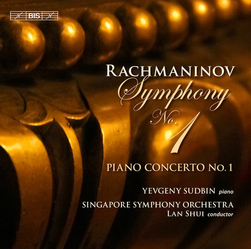 Rachmaninov / Sudbin / Singapore Sym Orch / Shui - Symphony No 1 & Piano Concerto No 1 [CD]