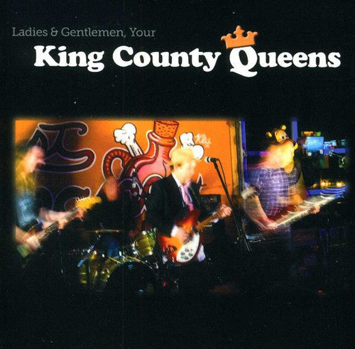 King County Queens - Ladies and Gentlemen, Your King County Queens [CD]