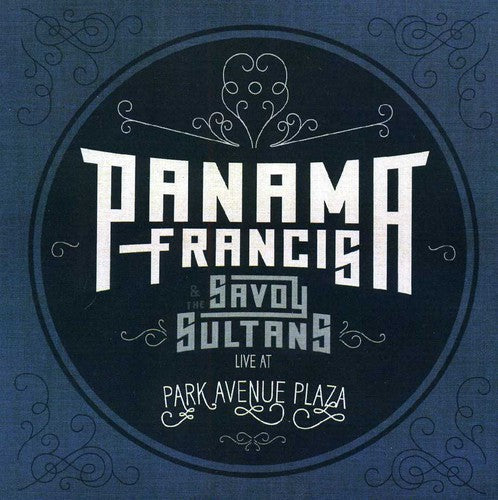PANAMA FRANCIS - Panama Francis and The Savoy Sultans: Live At Park Avenue Plaza [CD]