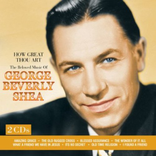 George Shea Beverly - How Great Thou Art: The Beloved Music of George [CD]