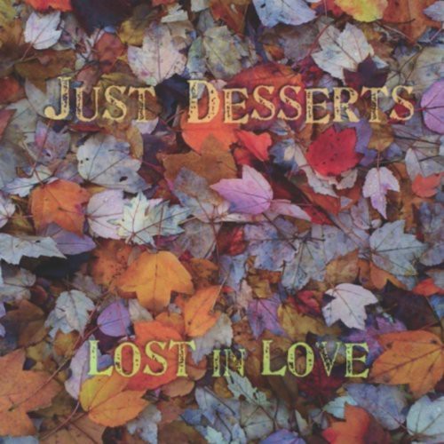 Just Desserts - Lost In Love [CD]