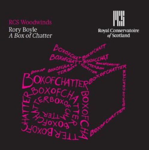 Boyle / Royal Conservatory Of Scotland Woodwinds - Box of Chatter [CD]
