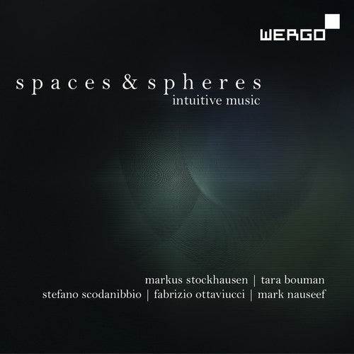 Markus Stockhausen - Spaces & Spheres: Intuitive Music [CD]