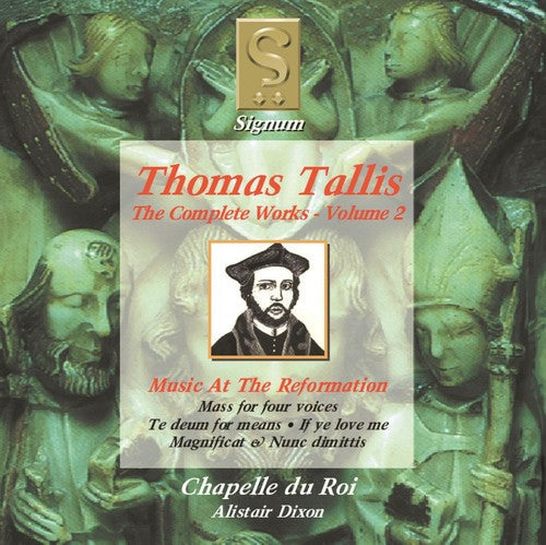 Tallis / Chapelle Du Roi / Dixon - Complete Works 2: Music at the Reformation [CD]