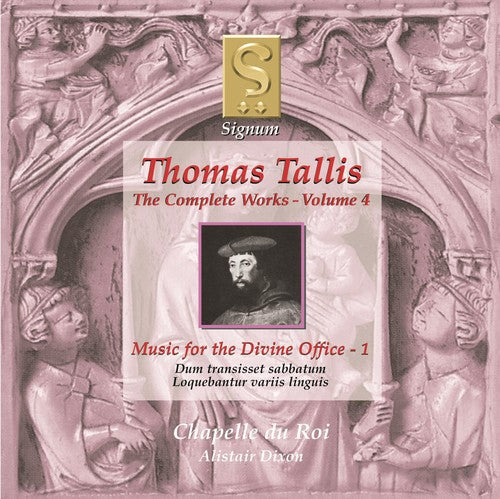 Tallis / Chapelle Du Roi / Dixon - Complete Works 4: Music for the Divine Office 1 [CD]