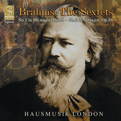 Brahms / Huggett / Hausmusik London - Sextet 1 Op 18 / Sextet 2 Op 36 [CD]