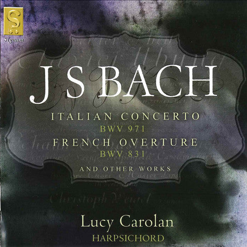 Bach / Carolan - Italian Concerto / Chromatic Fantasia & Fugue [CD]