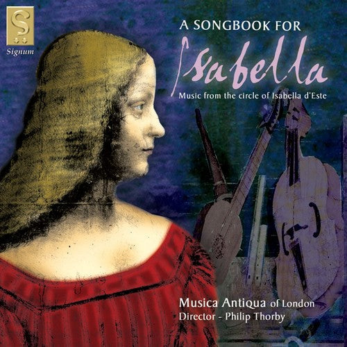 Music Antiqua Of London / Wilkinson / Thorby - Song Book for Isabella [CD]