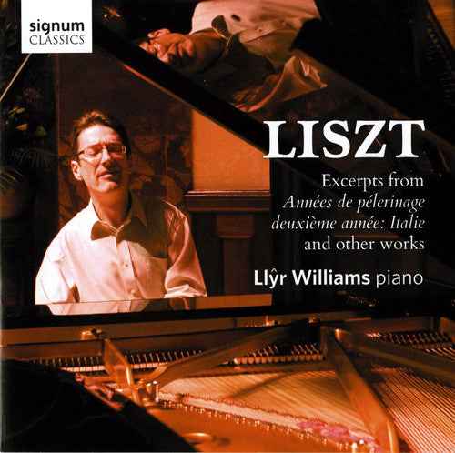 Llyr Williams - Piano Works: Excerpts from Annees de Pelerinage [CD]
