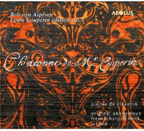 Louis Couperin - Bob Van Asperen Louis Couperin Edition: Chaconne 3 [CD]