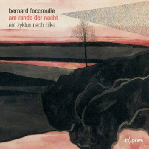 Foccroulle / Liege Royal Philharmonic / Deroyer - Am Rande Der Nacht [CD]