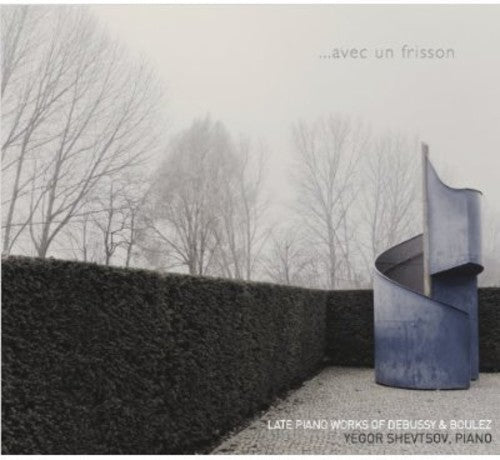 Yegor Shevtsov - Avec Un Frisson: Late Piano Works [CD]