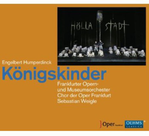 Humperdinck / Chor Der Oper Frankfurt - Koenigskinder [CD]