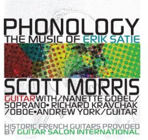 Satie / Morris / York / Gobel / Kravchak - Phonology: Music of Satie [CD]