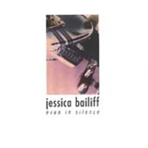 Jessica Bailiff - Even in Silence [CD]