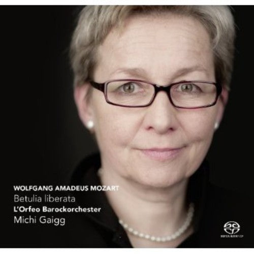 Mozart / Lorfeo Baroque Orchestra / Gaigg - Betulia Liberata [2 CD]