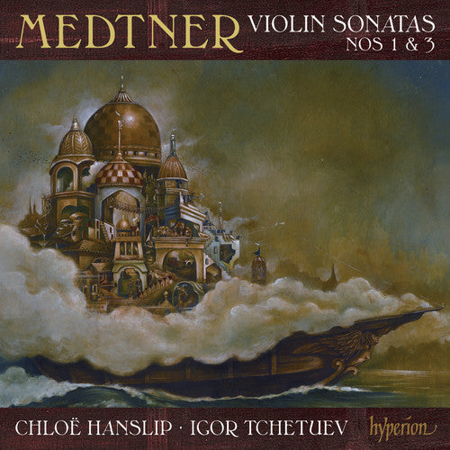 Medtner / Hanslip / Tchetuev - Violin Sonatas 1 & 3 [CD]