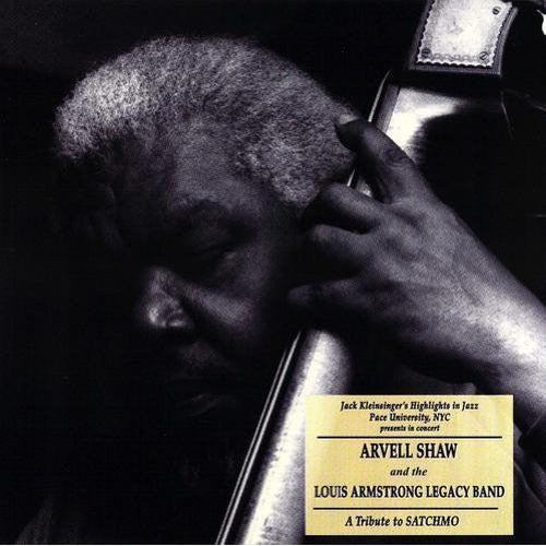 Arvell Shaw - Arvell Shaw and The Louis Armstrong Legacy: A Tribute To Satchmo [CD]