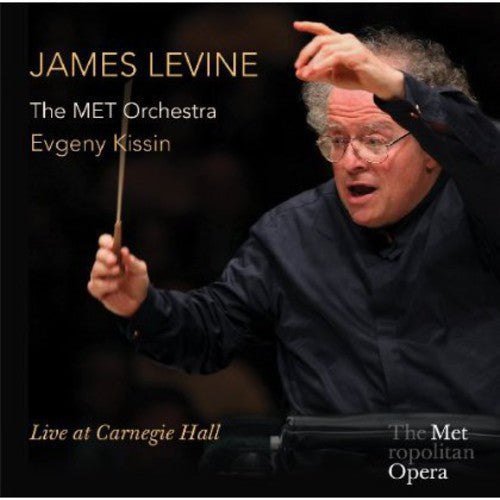 Levine / Kissin / Metropolitan Opera Orchestra - James Levine: Live at Carnegie Hall [CD]