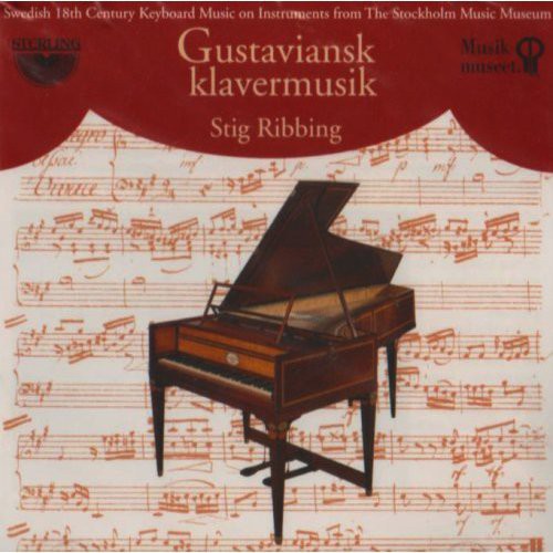 Naumann / Kraus / Wikmanson / Agrell / Ahlstom - Swedish 18th Century Keyboard Music on Intruments [CD]