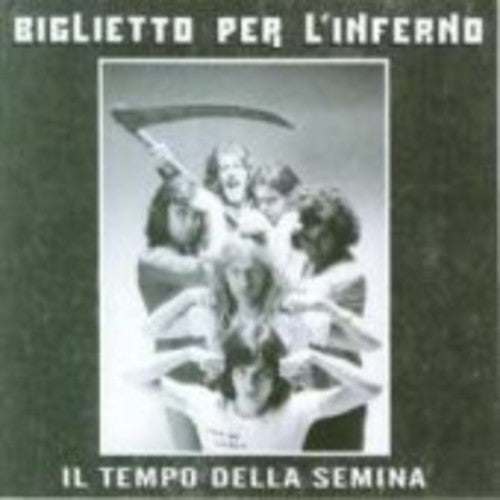 Biglietto Per Linferno - Il Tempo Della Semina [CD]