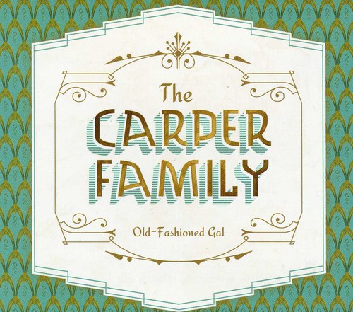 Carper Family - Old-Fashioned Gal [CD]