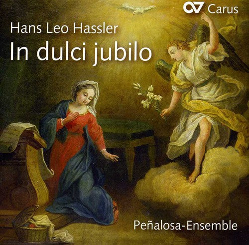 Hassler / Penalosa-Ensemble - In Dulci Jubilo: Choral Music for Advent & X-Mas [CD]