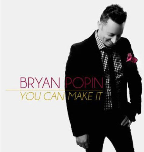 Bryan Popin - You Can Make It [CD]