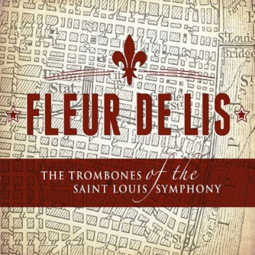 The Trombones of the Saint Louis Symphony - Fleur de Lis [CD]