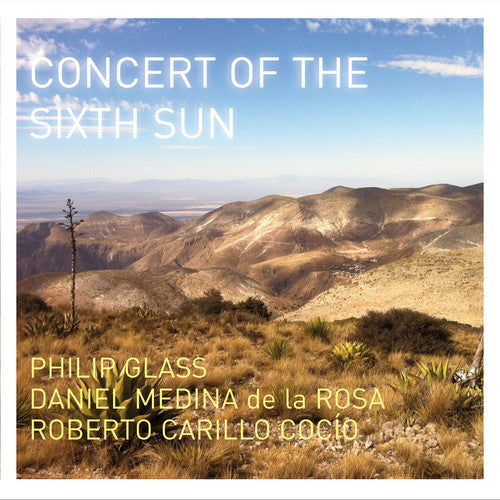 Glass / Cocio / Rossa / Glass - Concert of the Sixth Sun [CD]