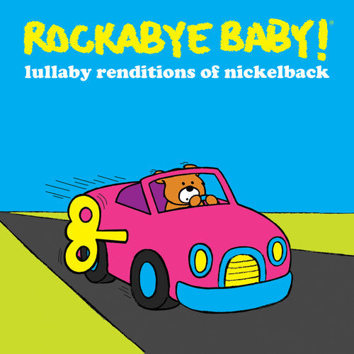 Rockabye Baby! - Lullaby Renditions of Nickelback [CD]